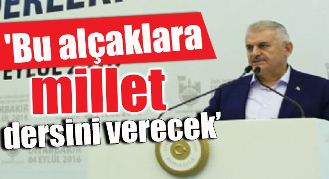 'Bu alçaklara millet dersini verecek'