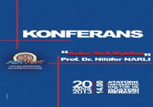 Narlı ‘Asker-Sivil İlişkileri'ni anlatacak