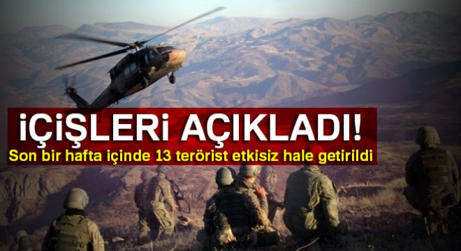 13 terörist etkisiz hale getirildi