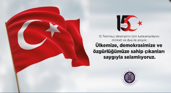 ‘15 Temmuz Demokrasi ve Milli Birlik Günü kutlu olsun'