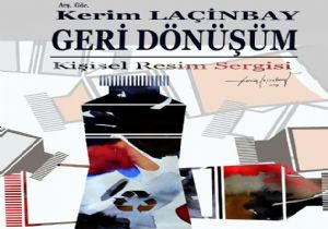 Laçinbay'dan ‘Geri Dönüşüm'