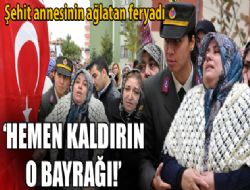 Şehit anasından bayrak dersi!