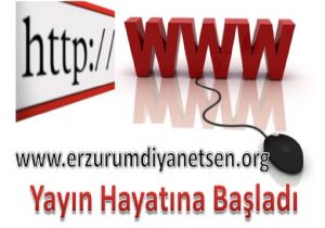 erzurum diyanetsen. org yayın hayatına başladı