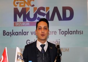 Genç MÜSİAD'çılar Erzurum'da buluştu