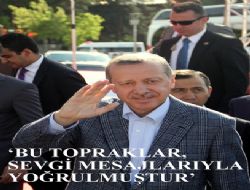 Erdoğan'dan birlik mesajı