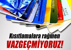 Kısıtlamalara rağmen vazgeçemiyruz..!