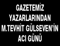 Gülseven'in acı günü