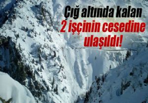 4 işçiden 2'sinin cesedine ulaşıldı