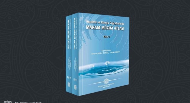 AKM'den Yeni Eser: ‘Makam Müziği Atlası'