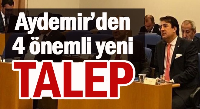 Aydemir'den 4 önemli yeni talep