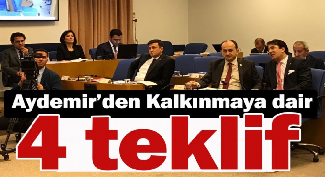 Aydemir'den Kalkınmaya dair 4 teklif