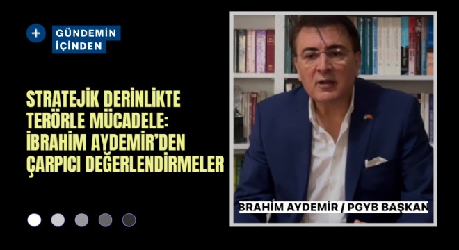 Aydemir'den çarpıcı terör değerlendirmesi