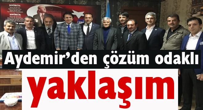 Aydemir'den çözüm odaklı yaklaşım