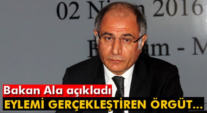 Bakan Ala'dan değerlendirme