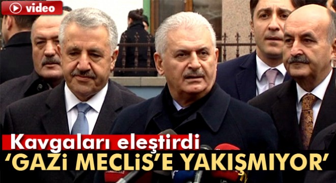 Başbakan Yıldırım:Gazi Meclis'ye bu kavgalar yakışmıyor