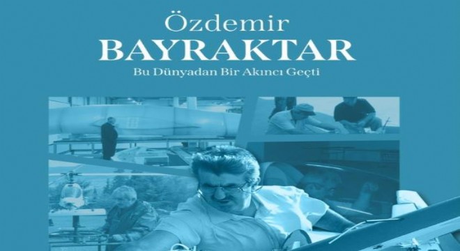 Bayraktar'ın yaşam öyküsü belgesel oldu