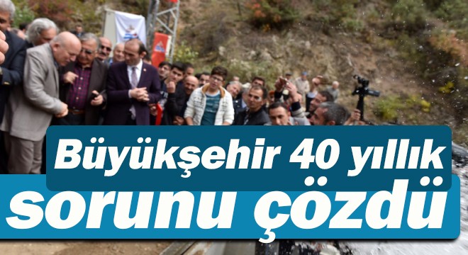 Büyükşehir 40 yıllık sorunu çözdü