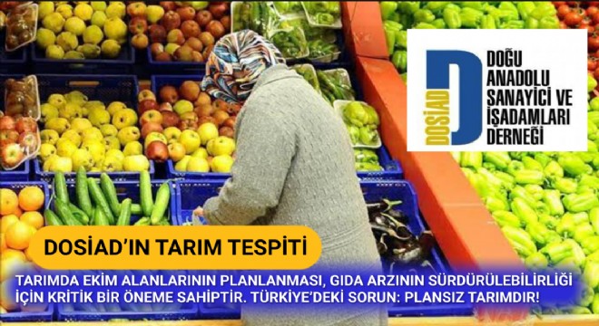 DOSİAD'dan Plansız Tarıma eleştiri
