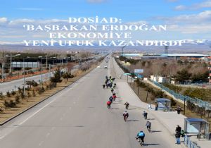 DOSİAD: ‘İş Dünyası Başbakan'a minnettar'