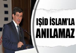 Davutoğlu: IŞİD İslam'la anılamaz