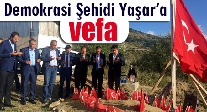Demokrasi Şehidi Yaşar'a vefa
