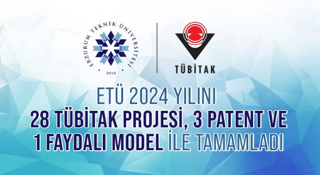 ETÜ 2024'ü 28 TÜBİTAK Projesiyle tamamladı