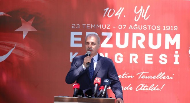 ‘Erzurum Kongresi'nin ruhuna sahip çıkacağız'