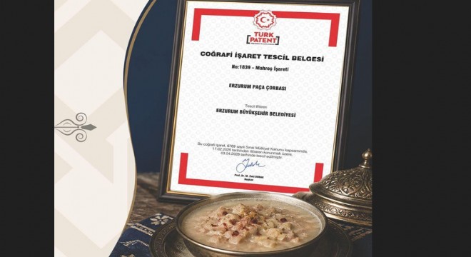 Erzurum Paça Çorbası coğrafi işaret aldı
