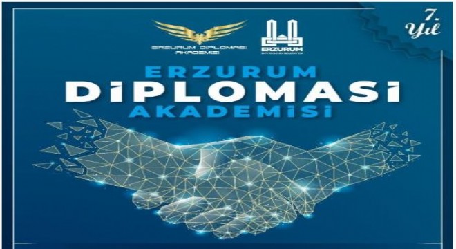 Erzurum diplomasi akademisi 11 Kasım'da başlıyor