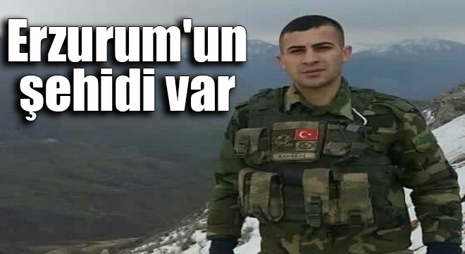 Erzurum'un şehidi var