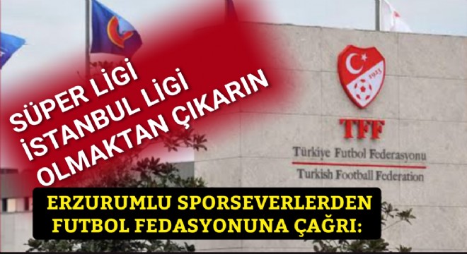 Erzurumlular: “Süper Lig'de Eşitlik Bozuluyor!”
