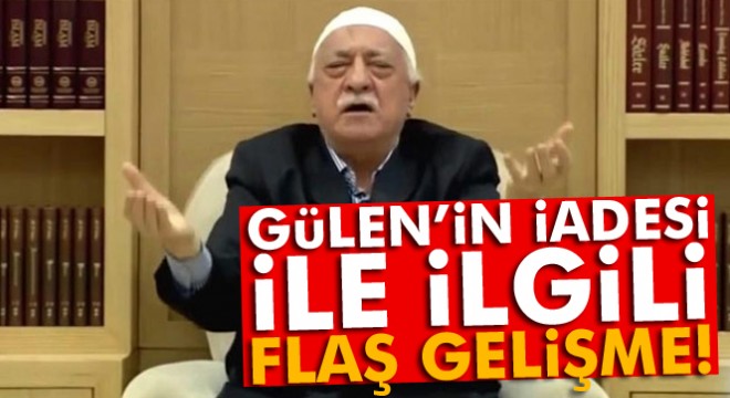 FETÖ elebaşının iadesine ilişkin ABD heyeti ile görüşmeler başladı