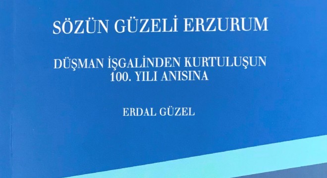 Güzel'den “Sözün Güzeli Erzurum”