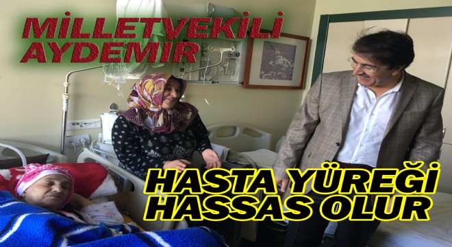 Hasta yüreği hassas olur