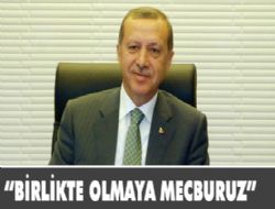 ‘Birlikte olmaya mecburuz'
