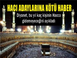 Hacı adaylarına şok haber
