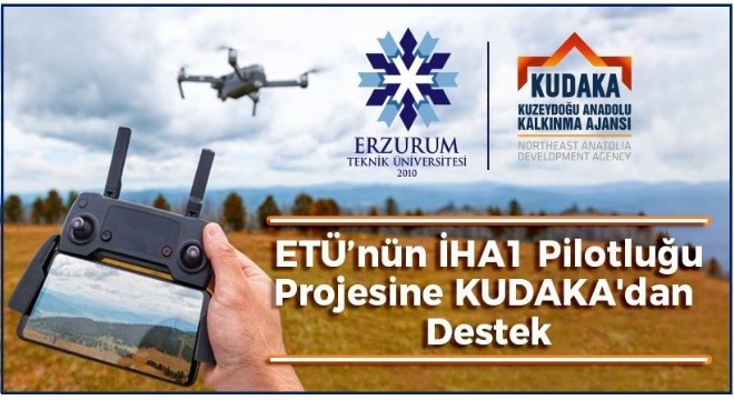 KUDAKA'dan ETÜ İHA1 Pilotluğu Projesine destek