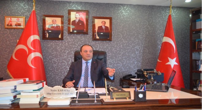 Karataş: ‘Türk Milleti büyük ve asil bir millettir'