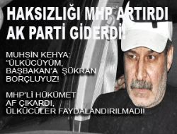 Muhsin Kehya: Başbakan'a minnet borçluyum
