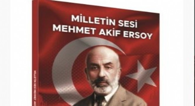 ‘Milletin Sesi Mehmet Akif Ersoy'