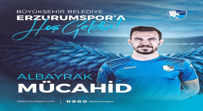Mücahit Albayrak Erzurumspor'da