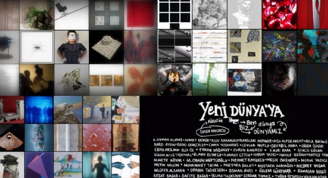 Sanatçıların gözünden “Yeni Dünya'ya”