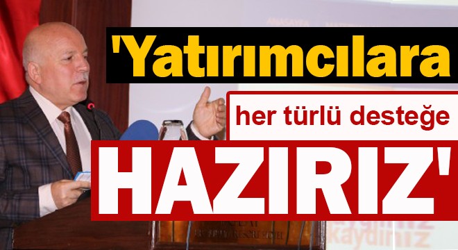 Sekmen: 'Yatırımcılara her türlü desteğe hazırız'