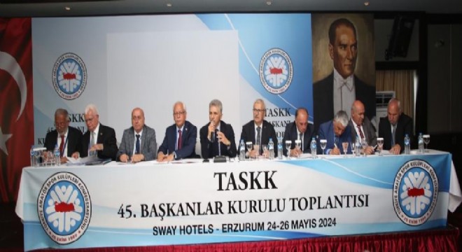 TASKK Başkanlar Kurulu Erzurum'da toplandı
