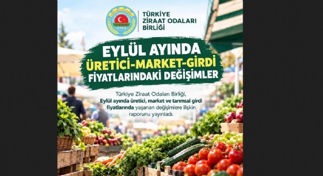 TZOB üretici ve market fiyat farkını değerlendirdi