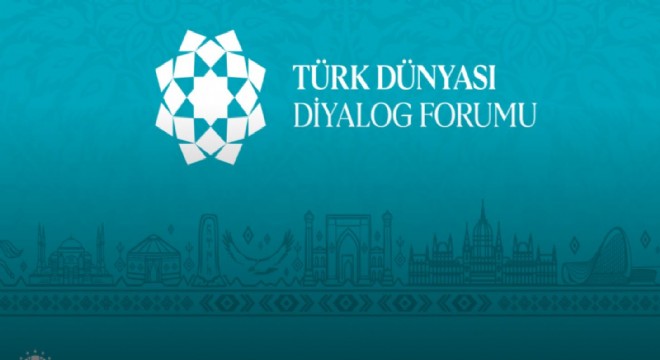 Türk Dünyası Diyalog Forumu düzenlenecek