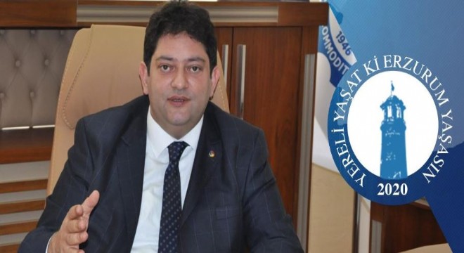 ‘Yereli yaşat ki, Erzurum yaşasın'