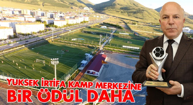 Yüksek İrtifa Kamp Merkezi'ne bir ödül daha
