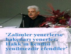 Cindilli: ‘Hakkın kendisi yenilmezdir'