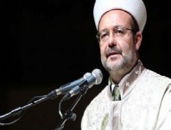 Görmez'den Suriye için yardım çağrısı…